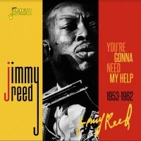 Reed Jimmy - You?Re Gonna Need My Help, 1953-196 i gruppen CD / Blues,Jazz hos Bengans Skivbutik AB (4206155)