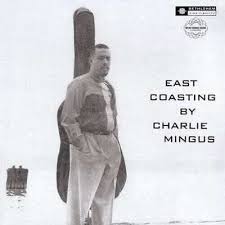 Charles Mingus - East Coasting i gruppen ÖVRIGT / -Startsida LUF hos Bengans Skivbutik AB (4207182)