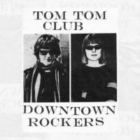 Tom Tom Club - Downtown Rockers i gruppen VINYL / Pop-Rock hos Bengans Skivbutik AB (4207374)