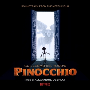 Desplat Alexandre - Guillermo Del Toro's Pinocchio (Soundtrack From The Netflix Film) i gruppen ÖVRIGT / Övrigt / aub hos Bengans Skivbutik AB (4207670)