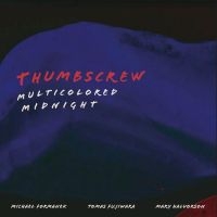 Thumbscrew - Multicolored Midnight i gruppen VINYL / Jazz hos Bengans Skivbutik AB (4208042)