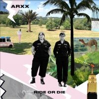 Arxx - Ride Or Die i gruppen VI TIPSAR / Julklappstips Vinyl hos Bengans Skivbutik AB (4208083)