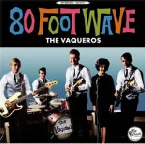 Vaqueros The - 80 Foot Wave i gruppen CD / Pop-Rock hos Bengans Skivbutik AB (4208418)