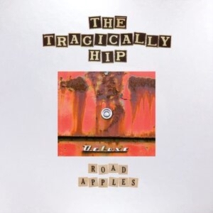 Tragically Hip - Road Apples 30th Anniversary box set i gruppen CD / Pop-Rock hos Bengans Skivbutik AB (4209361)