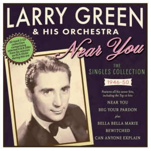 Green Larry & His Orchestra - Near You - The Singles Collection 1 i gruppen CD / Pop-Rock hos Bengans Skivbutik AB (4209932)