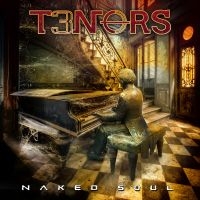 T3nors - Naked Soul i gruppen CD / Hårdrock hos Bengans Skivbutik AB (4210057)