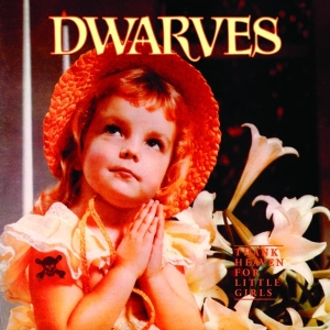 The Dwarves - Thank Heaven For Little Girls i gruppen VINYL / Hårdrock hos Bengans Skivbutik AB (4211109)