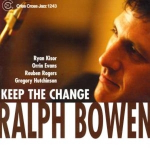 Bowen Ralph - Keep The Change i gruppen CD / Jazz hos Bengans Skivbutik AB (4211653)