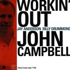 Campbell John -Trio- - Workin' Out i gruppen CD / Blues,Jazz hos Bengans Skivbutik AB (4211710)