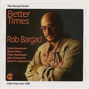 Bargad Rob - Better Times i gruppen CD / Jazz hos Bengans Skivbutik AB (4211751)