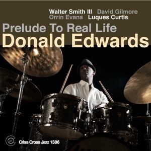 Edwards Donald - Prelude To Real Life i gruppen CD / Jazz hos Bengans Skivbutik AB (4212759)