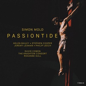 Mold Simon - Passiontide - A Lenten Cantata i gruppen VI TIPSAR / Julklappstips CD hos Bengans Skivbutik AB (4216589)