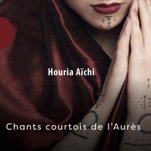 Houria Aichi - Chants Courtois De L'aures i gruppen VI TIPSAR / Julklappstips CD hos Bengans Skivbutik AB (4216836)