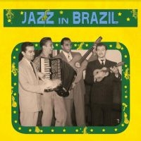 Jazz In Brazil - Various Artists i gruppen VINYL / Jazz hos Bengans Skivbutik AB (4217773)