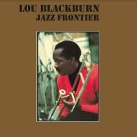 Lou Blackburn - Jazz Frontier i gruppen VINYL / Jazz hos Bengans Skivbutik AB (4217780)