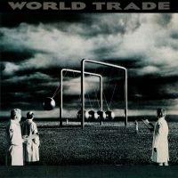 World Trade - Worl Trade (Collectors Deluxe Editi i gruppen CD / Kommande / Hårdrock,Pop-Rock hos Bengans Skivbutik AB (4218094)