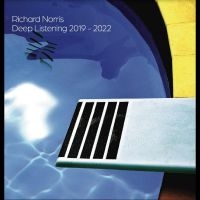Norris Richard - Deep Listening 2019-2022 i gruppen VINYL / Pop-Rock hos Bengans Skivbutik AB (4221889)