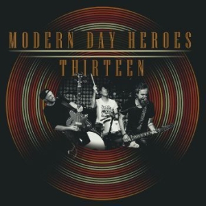 Modern Day Heroes - Thirteen i gruppen CD / Pop hos Bengans Skivbutik AB (4222051)