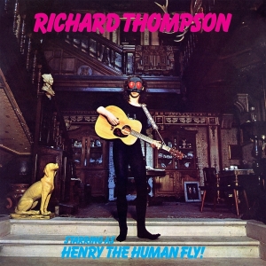 Richard Thompson - Henry The Human Fly i gruppen Minishops / Richard Thompson hos Bengans Skivbutik AB (4222186)