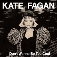 Kate Fagan - I Don't Wanna Be Too Cool (Expanded i gruppen VINYL / Pop-Rock hos Bengans Skivbutik AB (4222669)