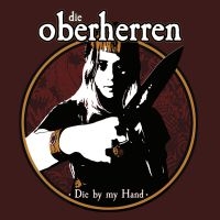 Die Oberherren - Die By My Hand i gruppen VI TIPSAR / Julklappstips CD hos Bengans Skivbutik AB (4223416)