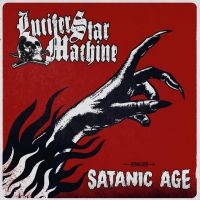 Lucifer Star Machine - Satanic Age i gruppen VINYL / Pop-Rock hos Bengans Skivbutik AB (4223792)