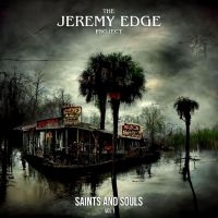 Jeremy Edge Project The - Saints & Souls Vol 2 i gruppen CD / Pop-Rock hos Bengans Skivbutik AB (4225362)