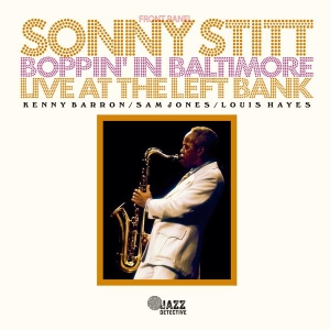 Stitt Sonny - Boppin' In Baltimore: Live At The Left Bank i gruppen VI TIPSAR / Record Store Day / RSD2023 hos Bengans Skivbutik AB (4227952)