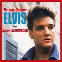 Presley Elvis - He Was The One (Elvis Sings Aaron Schroeder) i gruppen VI TIPSAR / Record Store Day / RSD2023 hos Bengans Skivbutik AB (4228000)