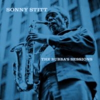 Stitt Sonny - The Bubba's Sessions (Rsd 2023) i gruppen VI TIPSAR / Record Store Day / RSD2023 hos Bengans Skivbutik AB (4228033)