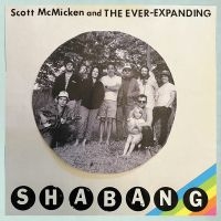 Scott Mcmicken And The Ever Expandi - Shabang i gruppen VI TIPSAR / Julklappstips Vinyl hos Bengans Skivbutik AB (4230330)