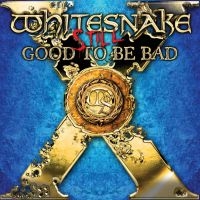 Whitesnake - Still... Good To Be Bad i gruppen VI TIPSAR / Julklappstips Vinyl hos Bengans Skivbutik AB (4232161)