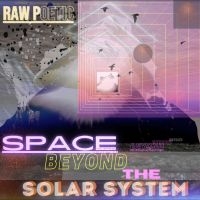 Raw Poetic - Space Beyond The Solar System i gruppen VINYL / Hip Hop-Rap,Pop-Rock hos Bengans Skivbutik AB (4232940)
