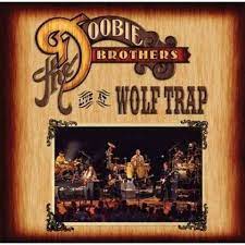 Doobie Brothers - Live At Wolf Trap i gruppen ÖVRIGT / 10399 hos Bengans Skivbutik AB (4233950)