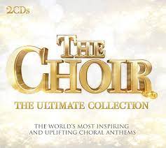 The Choir - Ultimate Collection - The Worlds Most Inspiring And Uplifting Choral Anthems i gruppen VI TIPSAR / CDSALE2303 hos Bengans Skivbutik AB (4233997)