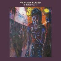 Cheater Slicks - Ill-Fated Cusses i gruppen VINYL / Hårdrock,Pop-Rock hos Bengans Skivbutik AB (4235982)