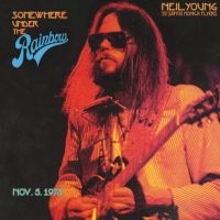 Neil Young With The Santa Moni - Somewhere Under The Rainbow 1973 i gruppen ÖVRIGT / CDK-07 hos Bengans Skivbutik AB (4236119)