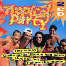 Tropical Party - Tiny Winey-Girlie Girlie-Dance Hall Soca Mfl i gruppen VI TIPSAR / Julklappstips CD hos Bengans Skivbutik AB (4236973)