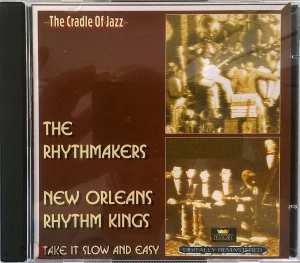 The Rhythmakers/New Orleans Rhythm Kings - Take It Slow And Easy i gruppen VI TIPSAR / CDSALE2303 hos Bengans Skivbutik AB (4237278)