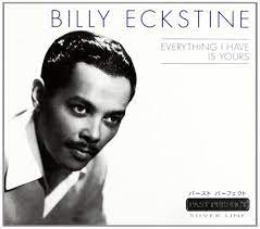 Eckstine Billy - Everything I Have Is Yours i gruppen CD / Jazz/Blues hos Bengans Skivbutik AB (4237381)