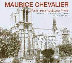 Maurice Chevalier  - Paris Sera Toujours Paris i gruppen VI TIPSAR / Julklappstips CD hos Bengans Skivbutik AB (4237644)