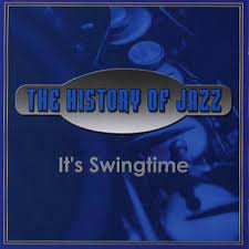 History Of Jazz - It´s Swingtime i gruppen CD / Jazz/Blues hos Bengans Skivbutik AB (4237684)