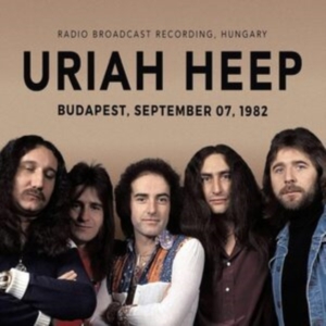 Uriah Heep - Budapest, September 07, 1982 i gruppen ÖVRIGT / Övrigt / aub hos Bengans Skivbutik AB (4238892)