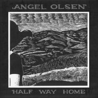 Angel Olsen - Half Way Home i gruppen CD / Pop-Rock hos Bengans Skivbutik AB (4240459)