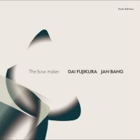 Bang Jan & Dai Fujikura - The Bow Maker i gruppen VINYL / Jazz hos Bengans Skivbutik AB (4240476)