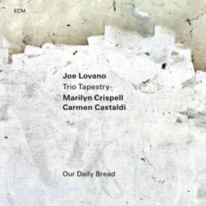 Joe Lovano Trio Tapestry - Our Daily Bread i gruppen Externt_Lager / Naxoslager hos Bengans Skivbutik AB (4240975)