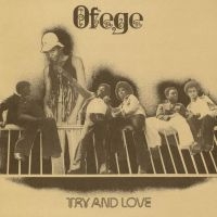 Ofege - Try And Love i gruppen VINYL / Pop-Rock,World Music hos Bengans Skivbutik AB (4241183)