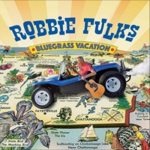 Fulks Robbie - Bluegrass Vacation i gruppen CD / Country hos Bengans Skivbutik AB (4241670)