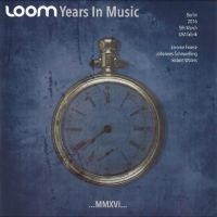 Loom - Years In Music i gruppen MUSIK / Dual Disc / Pop-Rock hos Bengans Skivbutik AB (4241690)