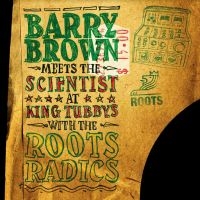 Brown Barry Meets The Scientist - At King Tubby's With The Roots Radi i gruppen VI TIPSAR / Julklappstips Vinyl hos Bengans Skivbutik AB (4241733)